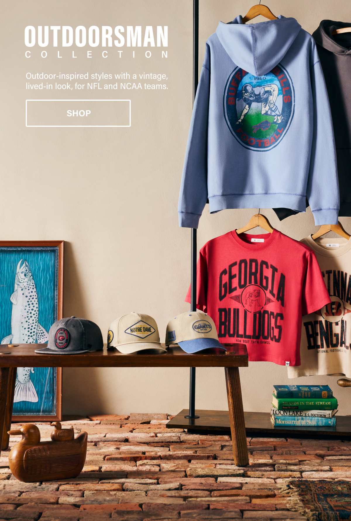 OUTDOORSMAN | COLLECTION | Outdoor-inspired styles with a vintage, lived-in look, for NFL and NCAA teams. SHOP