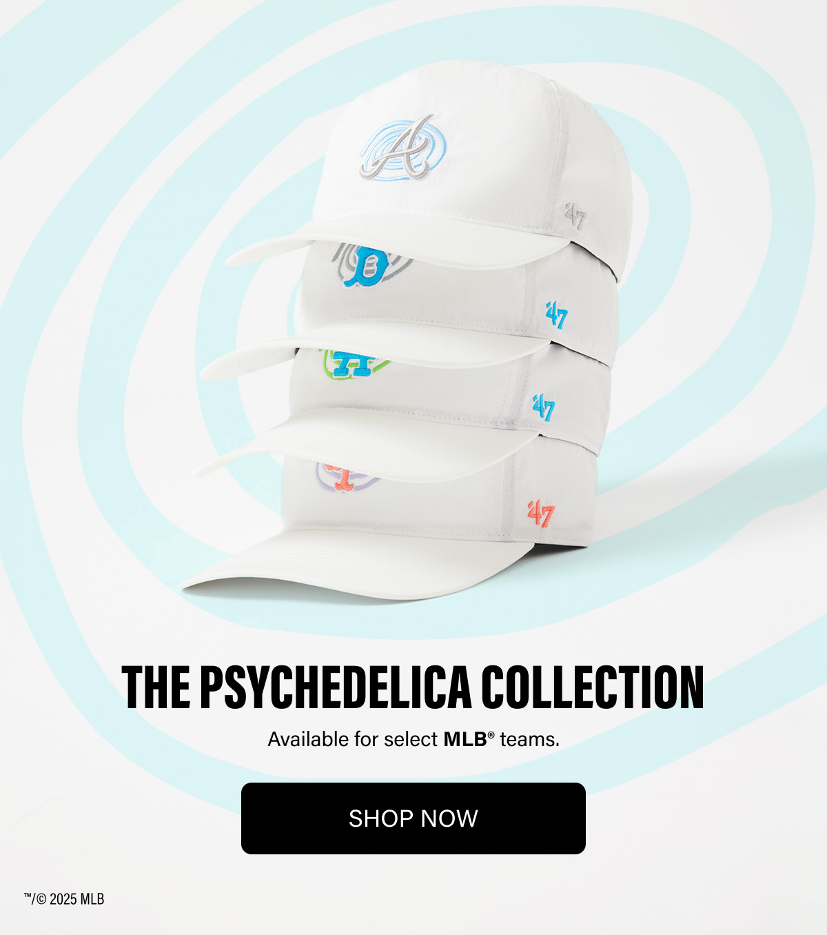 THE PSYCHEDELICA COLLECTION Available for select MLB® teams. SHOP NOW