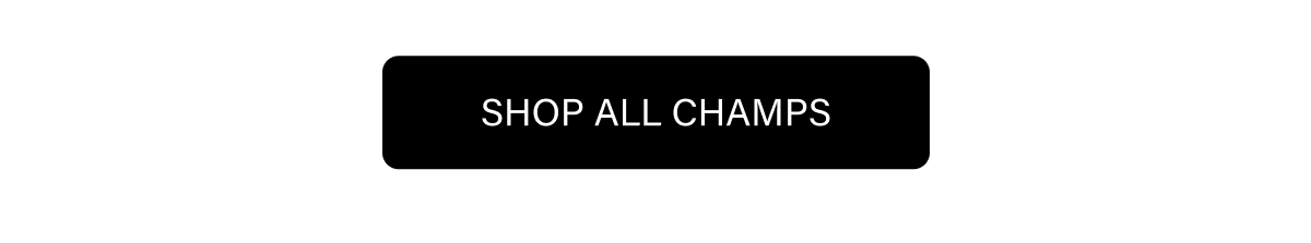 SHOP ALL CHAMPS