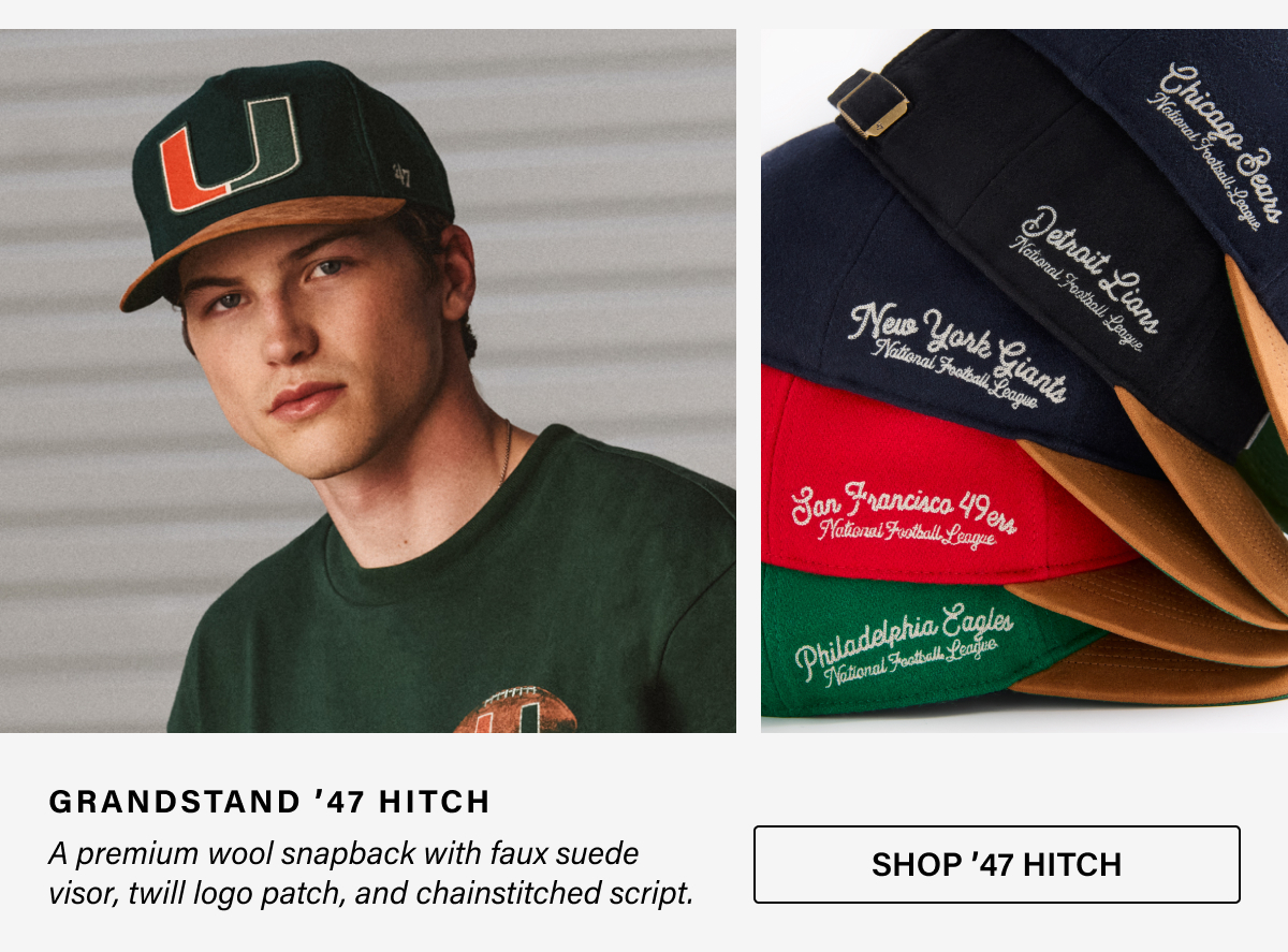 GOLDEN AGE '47 HITCH A premium wool snapback with faux suede visor, twill logo patch, and chainstitched script. SHOP '47 HITCH