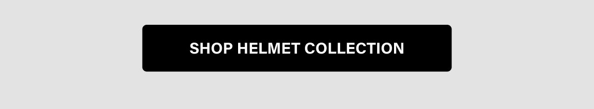 SHOP HELMET COLLECTION