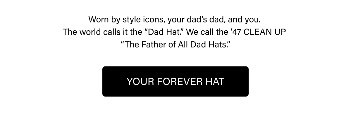 Worn by style icons, your dad's dad, and you. The world calls it the 
