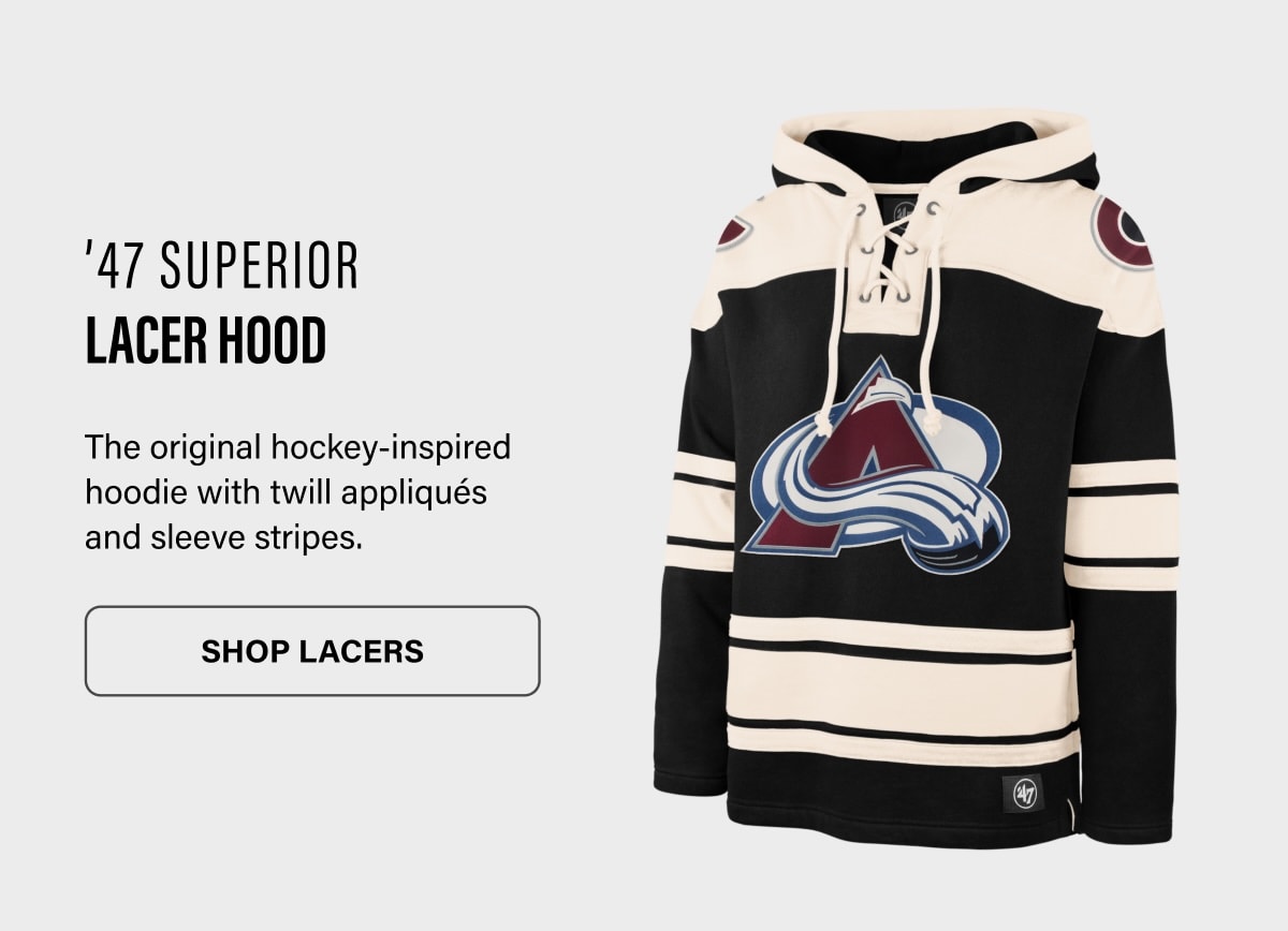 '47 SUPERIOR LACER HOOD The original hockey-inspired hoodie with twill appliqués and sleeve stripes. SHOP LACERS