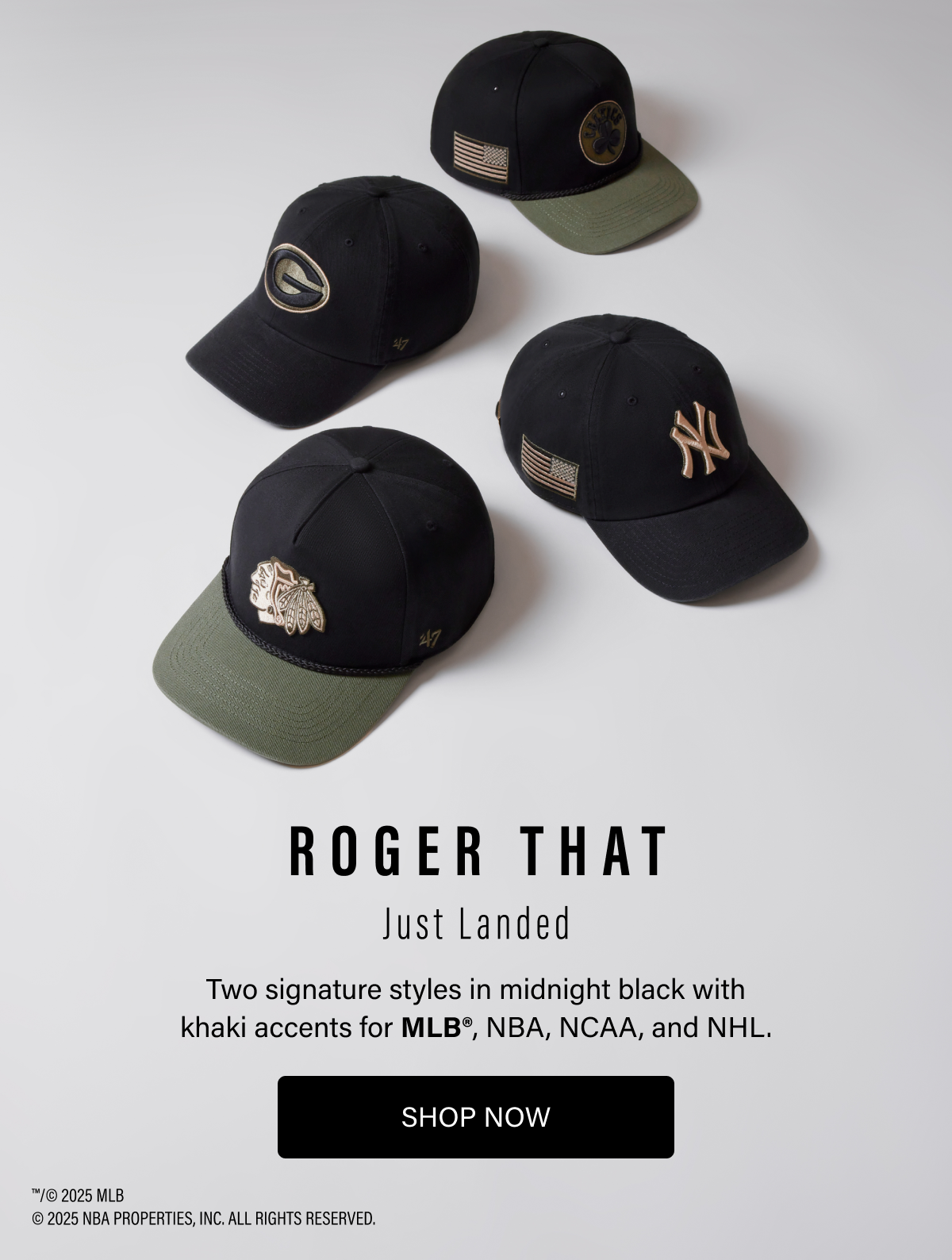 ROGER THAT JUST LANDED - Two signature styles in midnight black with khaki accents for MLB®, NBA, NCAA, and NHL. SHOP NOW
