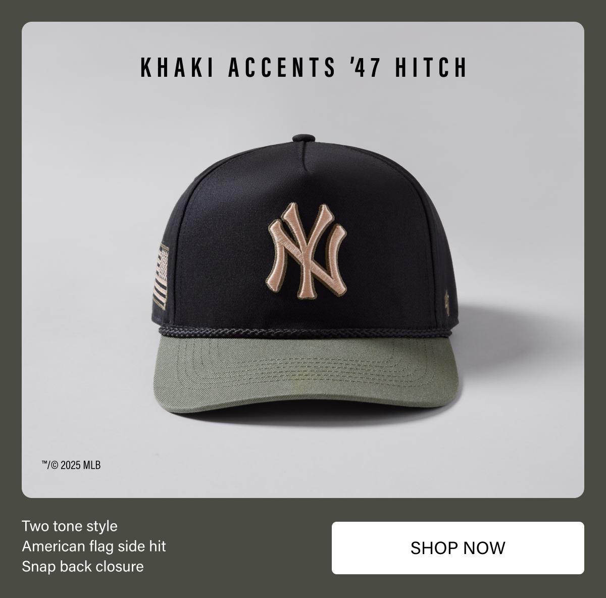 KHAKI ACCENTS ’47 HITCH - SHOP NOW