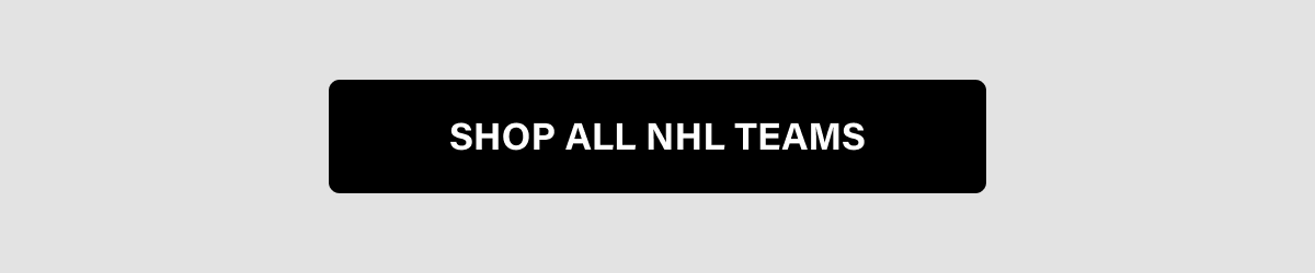 SHOP ALL NHL TEAMS