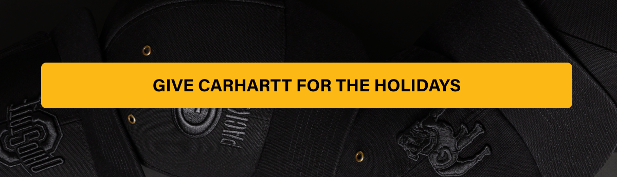 GIVE CARHARTT FOR THE HOLIDAYS