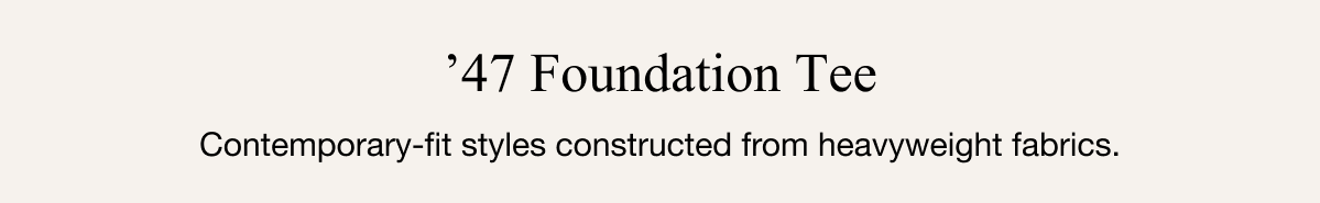 ’47 Foundation Tee