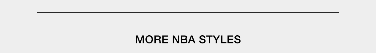 MORE NBA STYLES