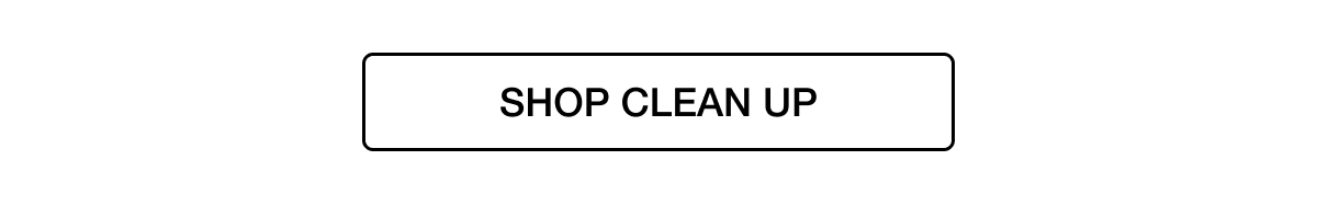 SHOP CLEAN UP