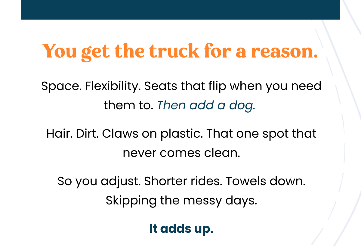 You get the truck for a reason