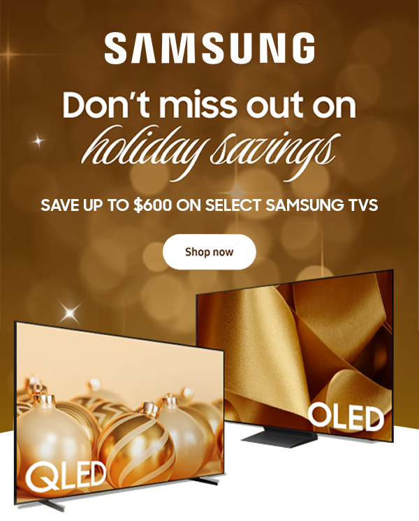 Samsung - Don't miss out on holiday savings - Save up to $1,100 on select Samsung Tvs