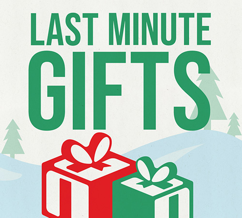 Last minute gifts