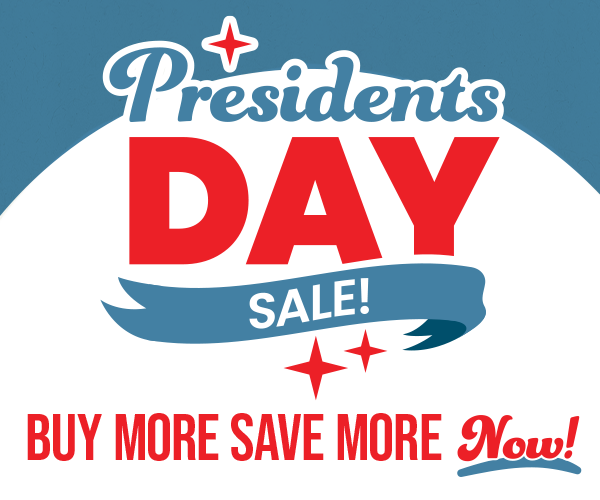 Presidents day sale buy more save more now