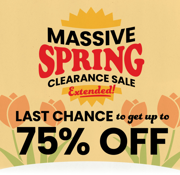 Massive spring clearance sale extended