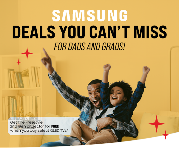 Samsung deals you cant miss for dads and grads