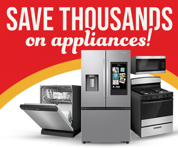Save thousands on appliances!