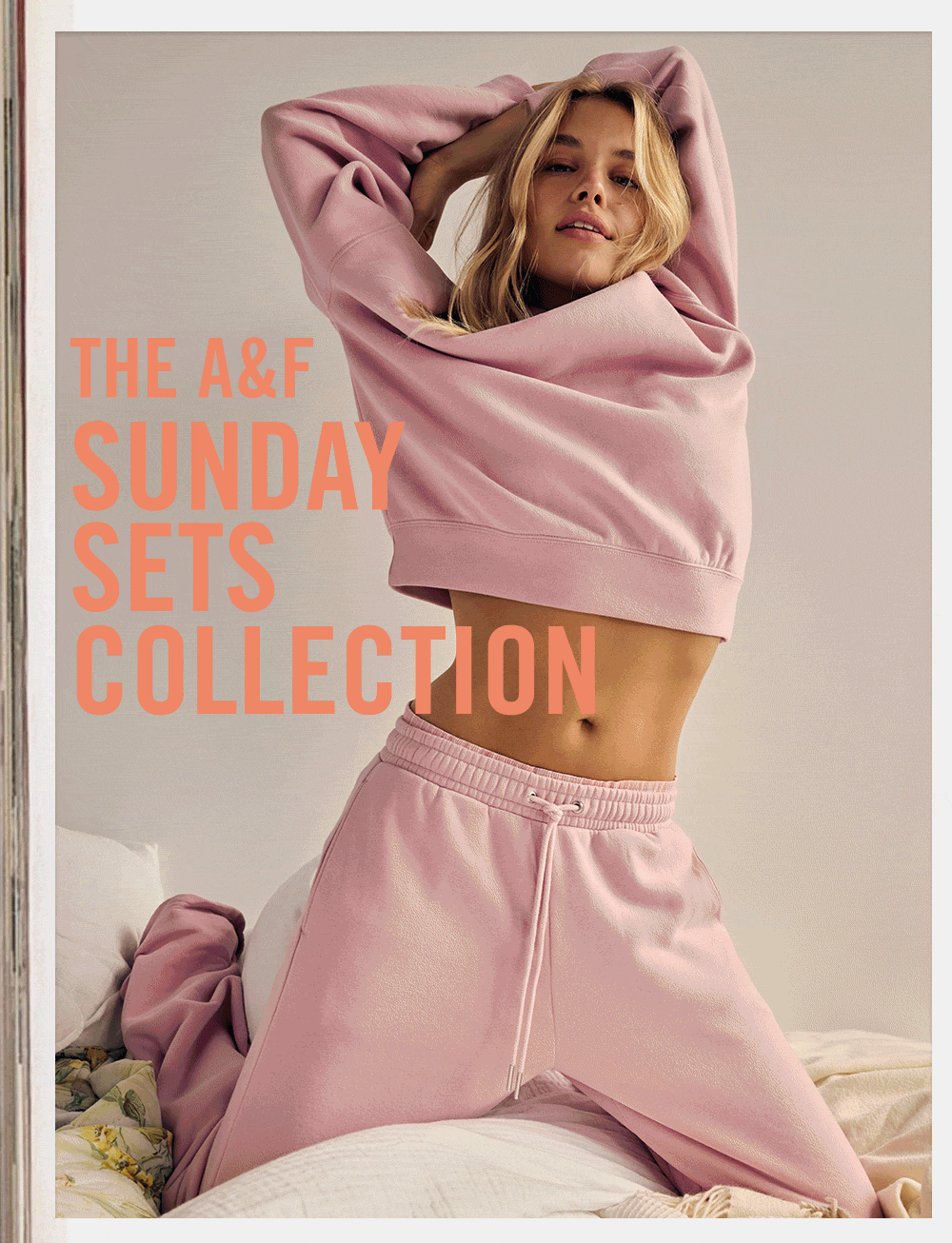 THE A&F SUNDAY SETS COLLECTION