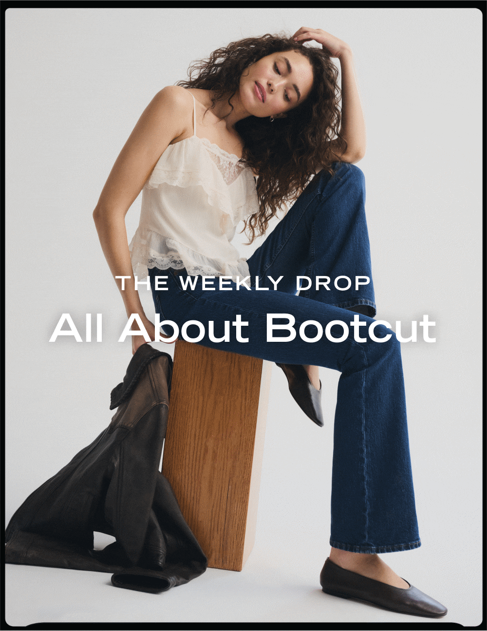 THE WEEKLY DROP All About Bootcut