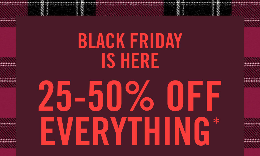 Black Friday is Here 25-25% Off Everything*