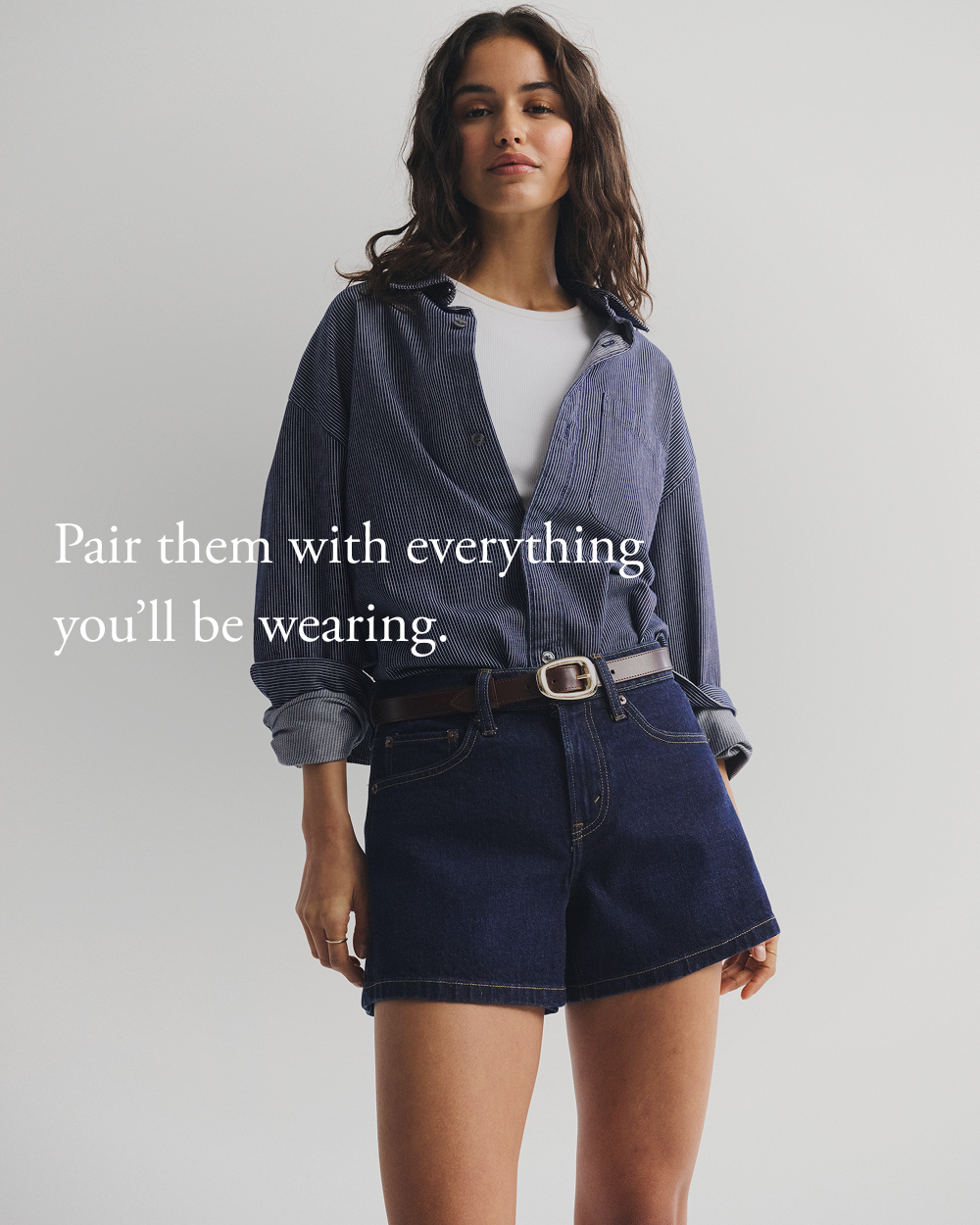 Pair them with everything you'll be wearing.