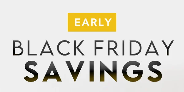 Early Black Friday Savings