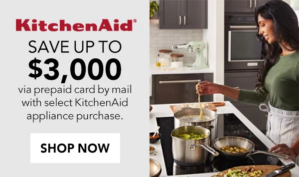 KitchenAid Appliances Receive up to $3000