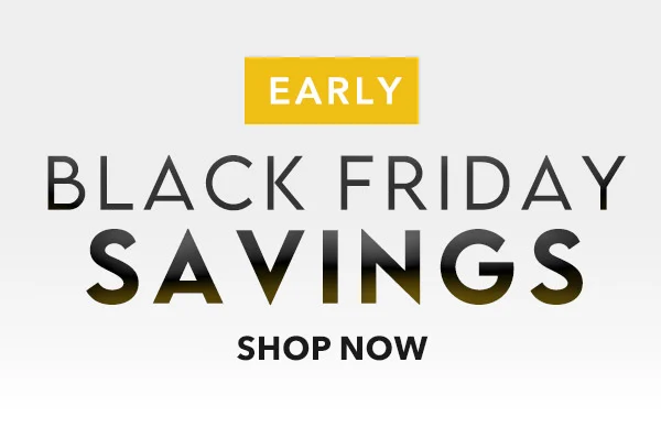 Early Black Friday Savings