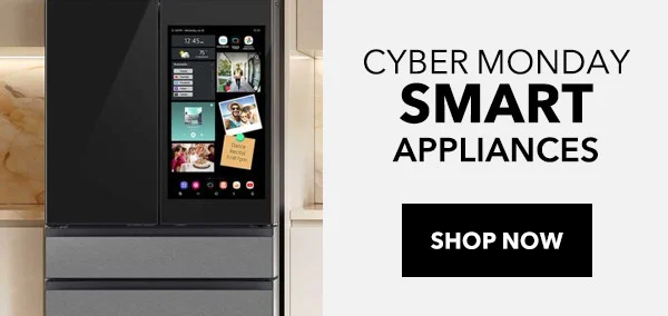 CYBER MONDAY SMART APPLIANCES
