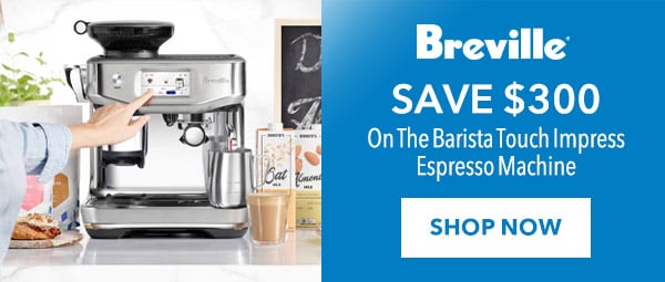 Breville - Save $300
