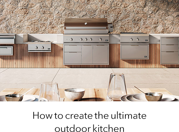 Create the ultimate outdoor kitchen