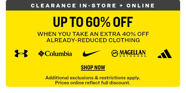 UP TO 60% Off when you take an extra 40% Off already-reduced clothing