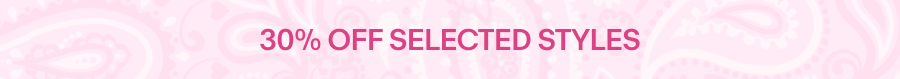 30% off selected styles