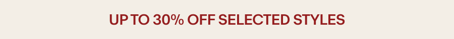 30% off selected styles