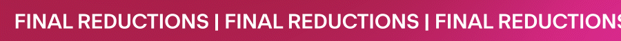 Final Reductions 