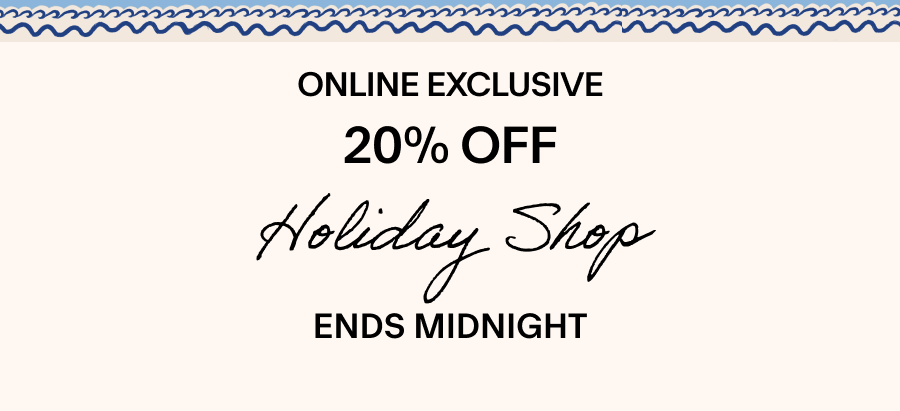 ONLINE EXCLUSIVE 20% OFF HOLIDAY HEROES LIMITED TIME ONLY