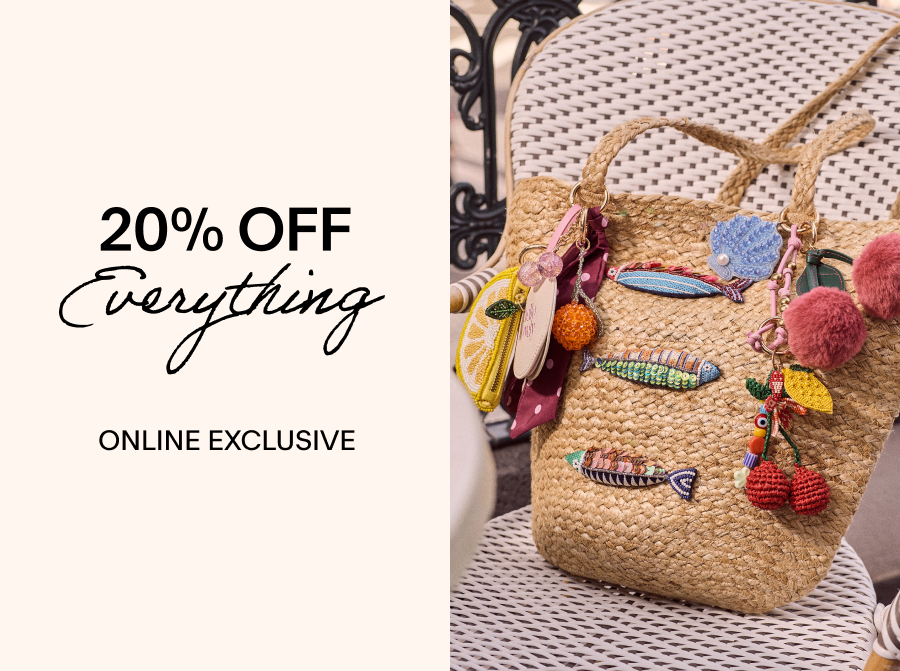 20% OFF EVERYTHING ONLINE EXCLUSIVE 