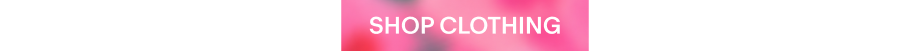 SHOP CLOTHING