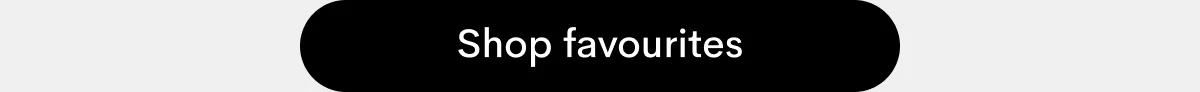 Shop Favourites