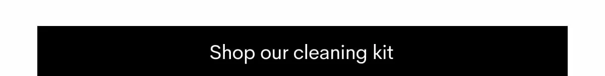 Shop our cleaning kit