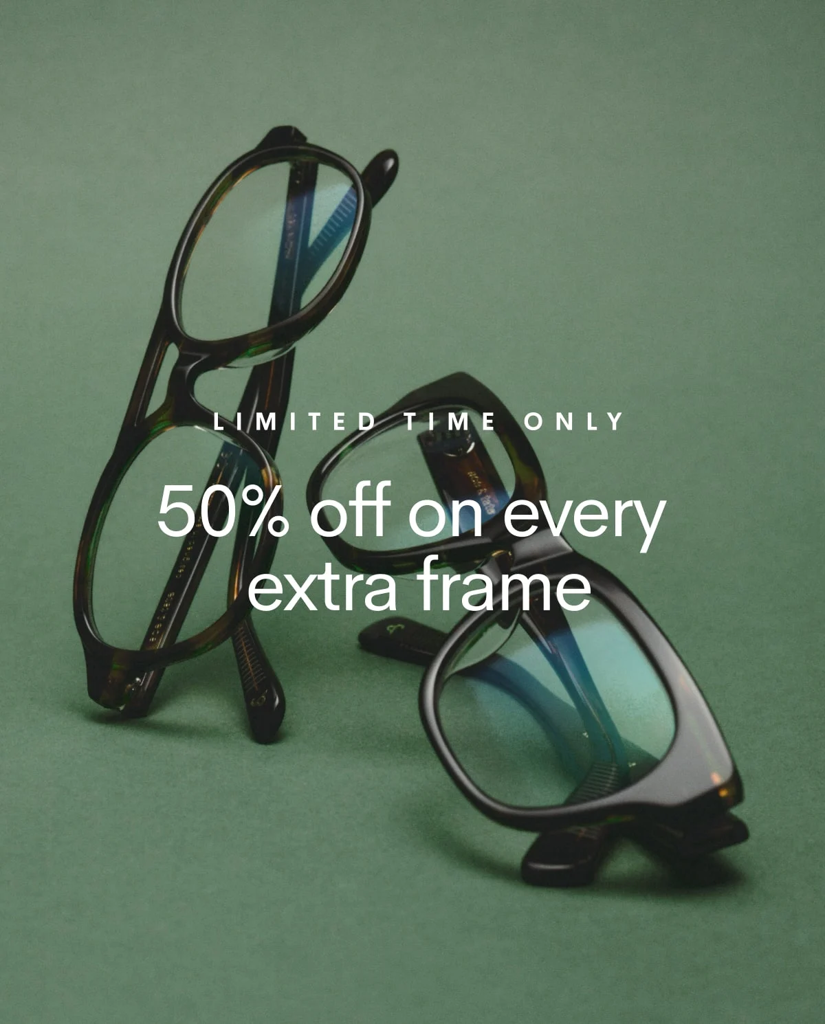 Limited Time Only: 50% off on every extra frame