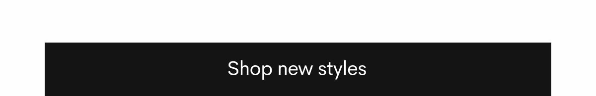 Shop new styles