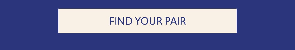 FIND YOUR PAIR