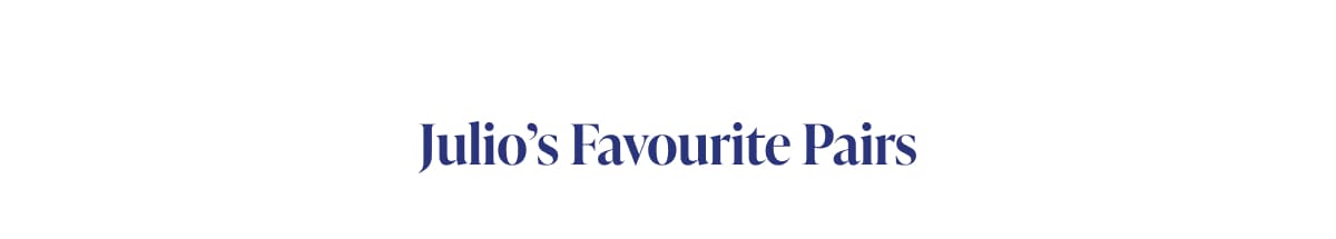 Julio’s Favourite Pairs