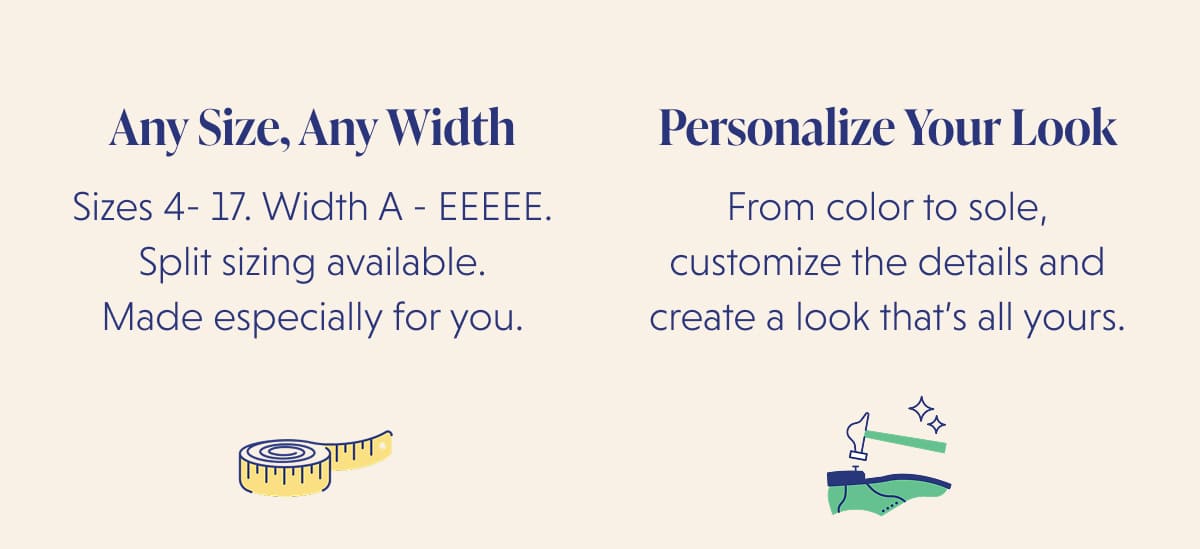 Any Size, Any Width | Personalize Your Look