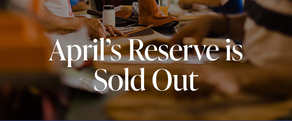 April’s Reserve is Sold Out