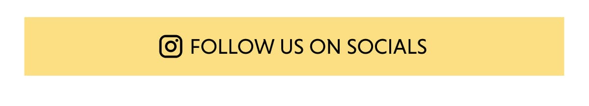 FOLLOW US ON SOCIALS