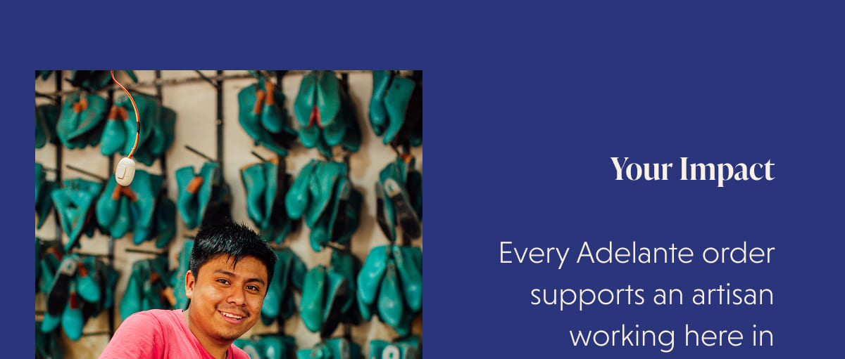 Your Impact | Every Adelante order supports an artisan working here in Pastores, Guatemala earning more than twice the local working wage.