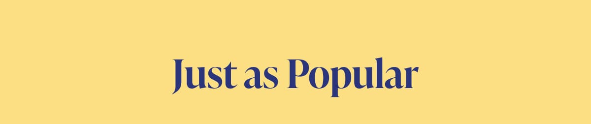 Just as Popular