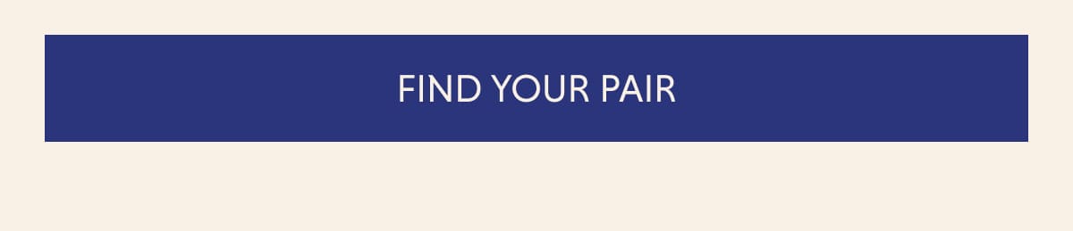 FIND YOUR PAIR